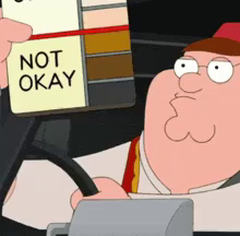 peter griffin from family guy holding a note that says not okay