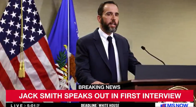 LIVE>5:01 PM

BREAKING NEWS
JACK SMITH SPEAKS OUT IN FIRST INTERVIEW
DEADLINE WHITE HOUSE

3 MS NOW