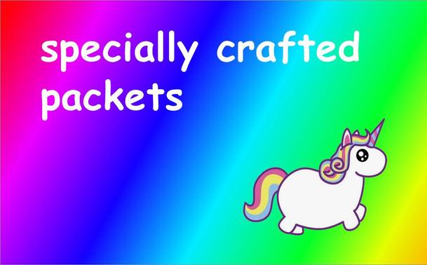 Rainbow themed canvas with unicorn and the caption:
“Specially crafted packets”

(the cliché phrase used in vulnerability descriptions)