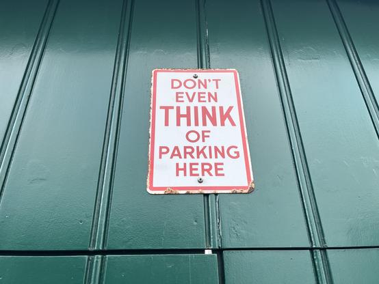 DON'T
EVEN
THINK
OF
PARKING
HERE