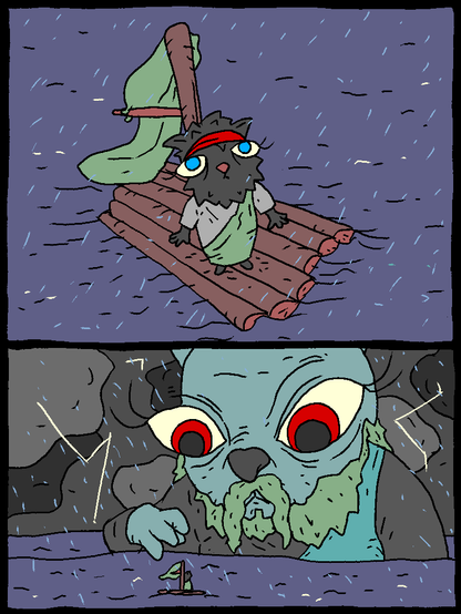 Kitty Odysseus on a raft looks up.

Angry Poseidon is there.