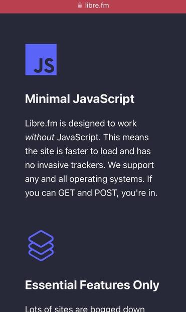Minimal JavaScript

Libre.fm is designed to work without JavaScript. This means the site is faster to load and has no invasive trackers. We support any and all operating systems. If you can GET and POST, you're in.

Essential Features Only

Lots of sites are bogged down… (truncated text ends).