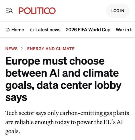 Captura de pantalla de un diario de tirada europea. El titular se traduce como “Europa debe elegir entre la IA y los objetivos climáticos, dice el lobby de centros de datos”. El subtitular añade: “el sector tecnológico dice que solo las plantas de gas que emiten carbono son lo suficientemente confiables hoy en día como para impulsar los objetivos de IA de la UE»