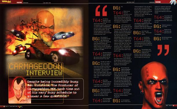 Feature for Carmageddon 64 on Nintendo 64. Including an interview with Ben Gunstone at Software Creations.
Taken from Total 64 No.23 Volume 2 Issue 11 - December 1998 (UK)