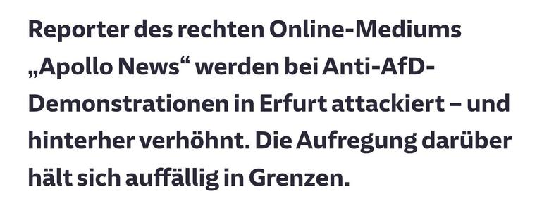 Reporter des rechten Online-Mediums „Apollo News“ werden bei Anti-AfD-Demonstrationen in Erfurt attackiert – und hinterher verhöhnt. Die Aufregung darüber hält sich auffällig in Grenzen.