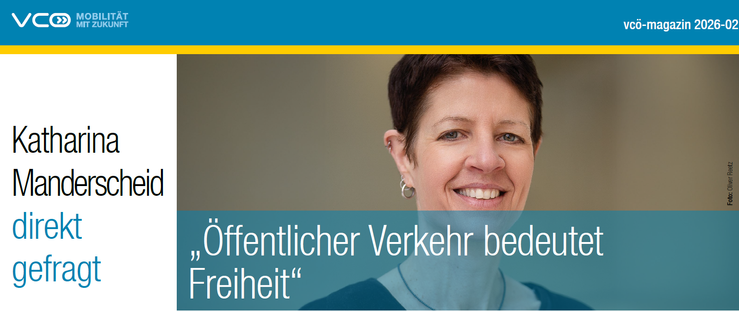 Ausschnitt aus aktuellem VCÖ-Magazin (https://vcoe.at/publikationen/magazin/detail/vcoe-magazin-2026-02-oeffentlicher-verkehr-in-staedten-und-ballungsraeumen)  Foto von Katharina Manderscheid , Überschrift "Öffentlicher Verkehr bedeutet Freiheit"