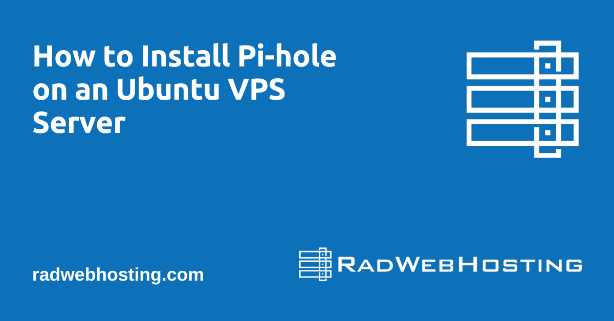 How to Install Pi-hole on an Ubuntu VPS Server