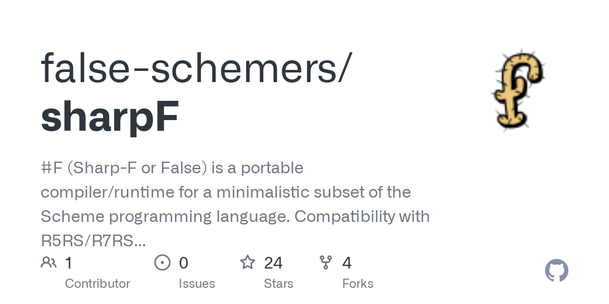 #F (Sharp-F or False) is a portable compiler/runtime for a minimalistic subset of the Scheme programming language. Compatibility with R5RS/R7RS Scheme programs is provided in a form of libraries wr...