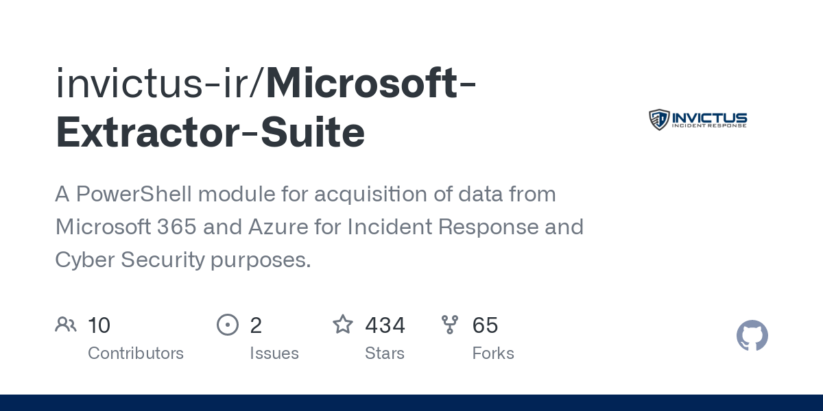 A PowerShell module for acquisition of data from Microsoft 365 and Azure for Incident Response and Cyber Security purposes. - invictus-ir/Microsoft-Extractor-Suite