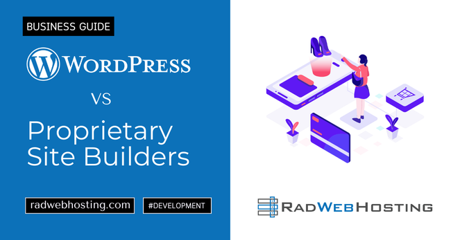 WordPress vs Proprietary Site Builders: What to Know Before Starting a Website Development Project.