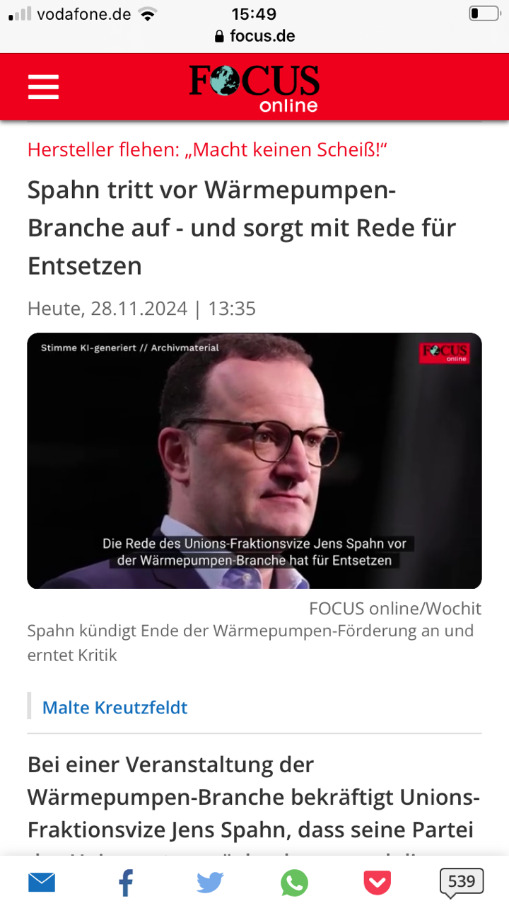 FOCUS online

Hersteller flehen: „Macht keinen Scheiß!" 

Spahn tritt vor Wärmepumpen- Branche auf - und sorgt mit Rede für Entsetzen 

28.11.2024 | 13:35 


Spahn kündigt Ende der Wärmepumpen-Förderung an und erntet Kritik 

Bei einer Veranstaltung der Wärmepumpen-Branche bekräftigt Unions- Fraktionsvize Jens Spahn, dass seine Partei ...