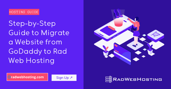 Step-by-Step Guide to Migrate a Website from GoDaddy to Rad Web Hosting