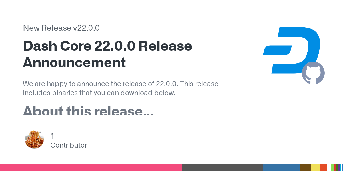 We are happy to announce the release of 22.0.0. This release includes binaries that you can download below.
About this release
Dash Core 22.0.0 is the first release of the Dash Core 22.x series. Th...