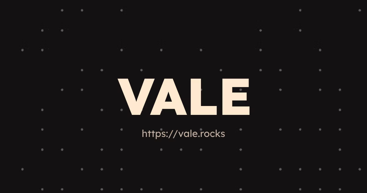The name 'VALE' with the link 'https://vale.rocks' written under it.
