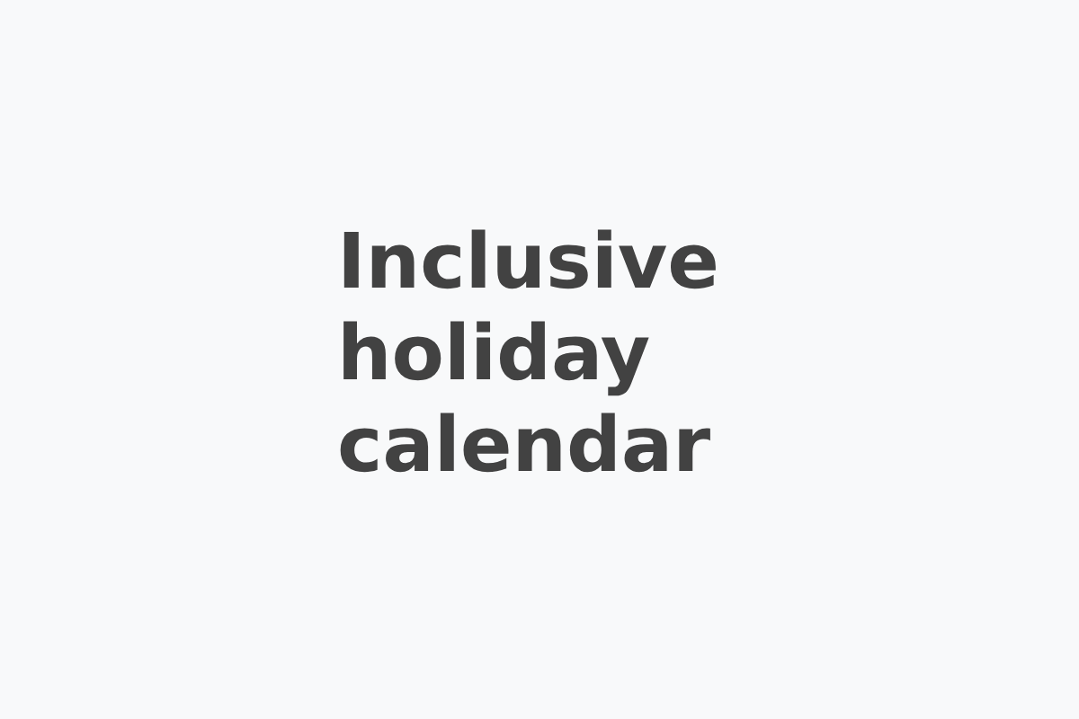 The text 'Inclusive holiday calendar' written in dark color on a light background.