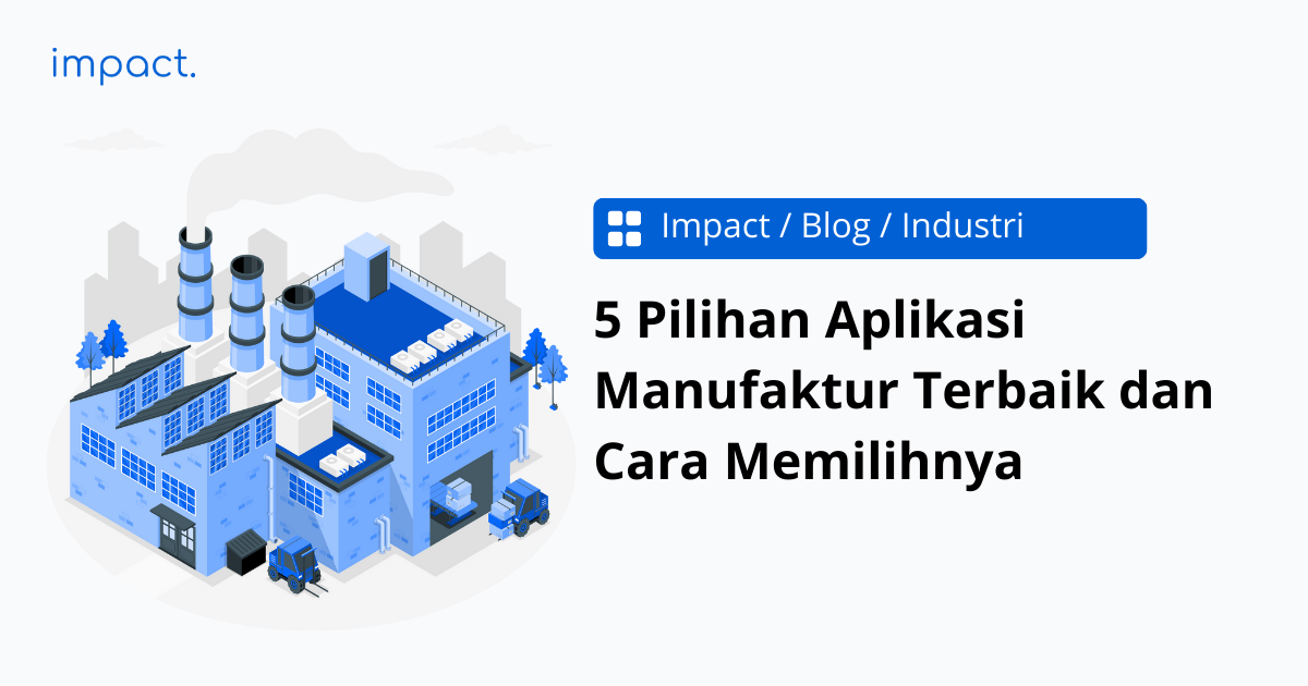 cara memilih aplikasi manufaktur untuk perusahaan