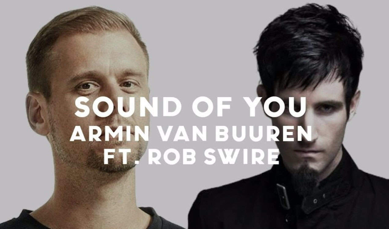 Armin van Buuren & Rob Swire Unite for Electrifying New Anthem, “Sound of You”