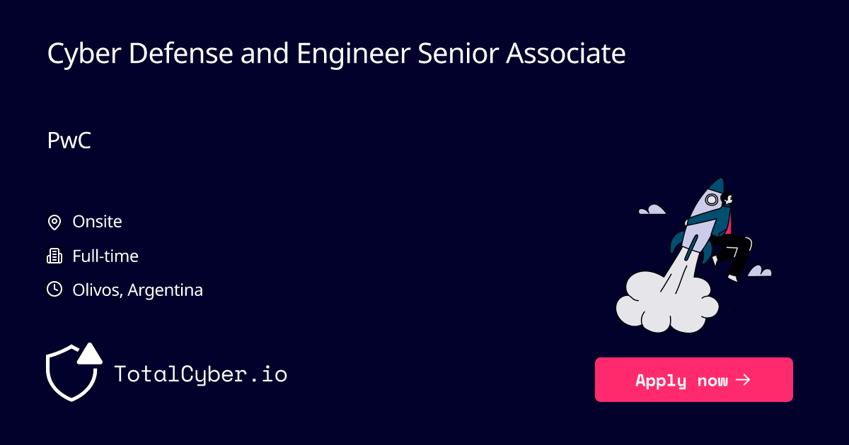 Cyber Defense and Engineer Senior Associate at PwC | TotalCyber.io | Launch into your next Cyber Security career