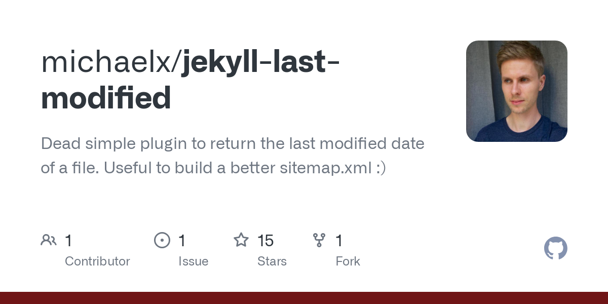Dead simple plugin to return the last modified date of a file. Useful to build a better sitemap.xml :) - michaelx/jekyll-last-modified