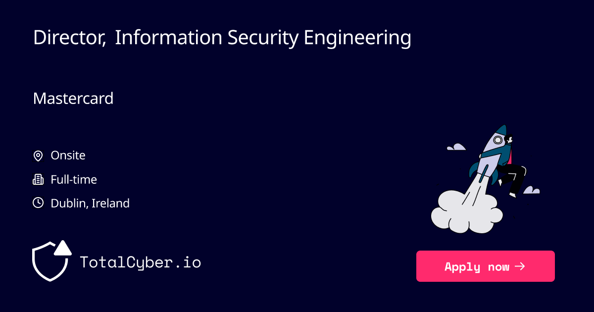 Director, Information Security Engineering at Mastercard | TotalCyber.io | Launch into your next Cyber Security career