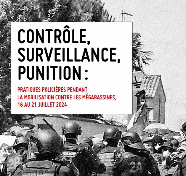 Mobilisation « mégabassines » juillet 2024 : un maintien de l’ordre violent et illégal et une criminalisation des militants environnementaux dénoncés par dix observatoires des libertés publiques et des pratiques policières