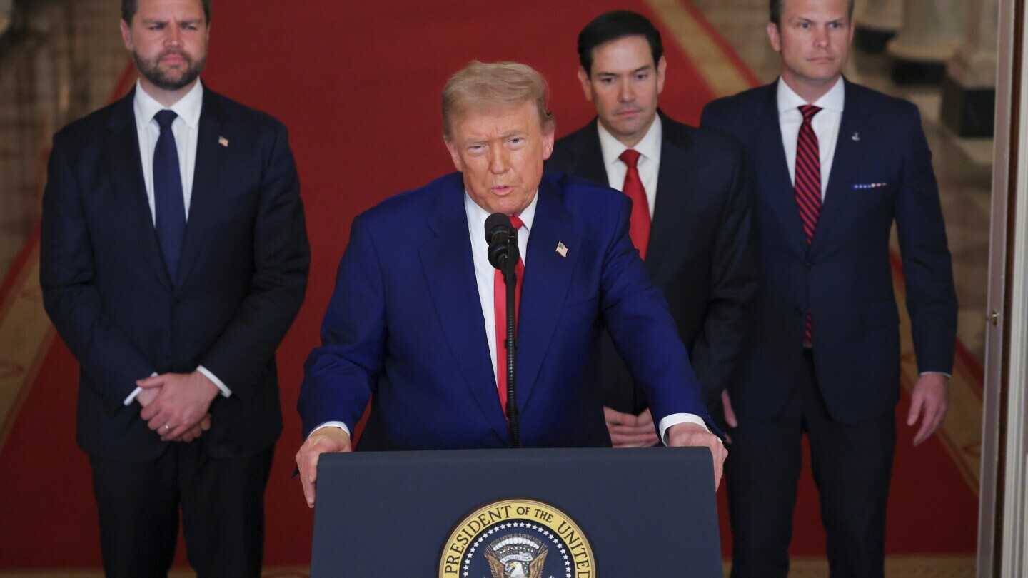 President Donald Trump speaks from the East Room of the White House in Washington, Saturday, June 21, 2025, after the U.S. military struck three Iranian nuclear and military sites, directly joining Israel's effort to decapitate the country's nuclear program, as Vice President JD Vance, Secretary of State Marco Rubio and Defense Secretary Pete Hegseth listen. (Carlos Barria/Pool via AP)