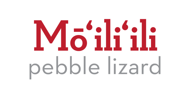 Another of those beautiful Oʻahu Hawaiian place names so often mispronounced is Mōʻiliʻili, a residential area near Mānoa. It means pebble lizard.