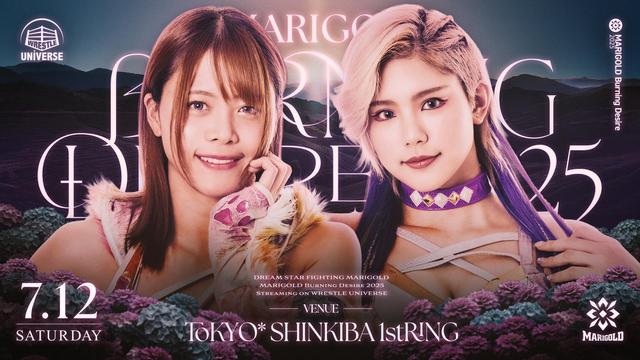 Marigold・"~1st Anniversary Series~ MARIGOLD Burning Desire 2025｜07.12" | Live Streaming・On-Demand Streaming | WRESTLE UNIVERSE
