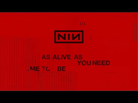 Nine Inch Nails - As Alive As You Need Me To Be (Official Lyric Video) - Nine Inch Nails - As Alive As You Need Me To Be (Official Lyric Video)