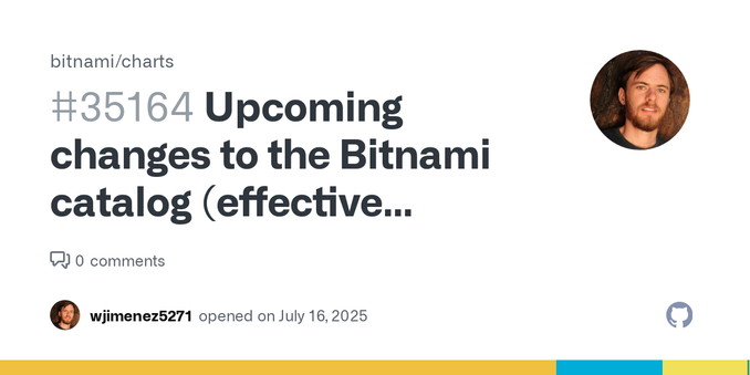 📢 Overview As of August 28th, 2025, the Bitnami public catalog will undergo the following changes: Community catalog Disable images generation for Debian-based images and gradually move existing on...