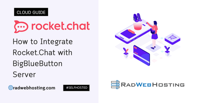How to Integrate Rocket.Chat with BigBlueButton Server