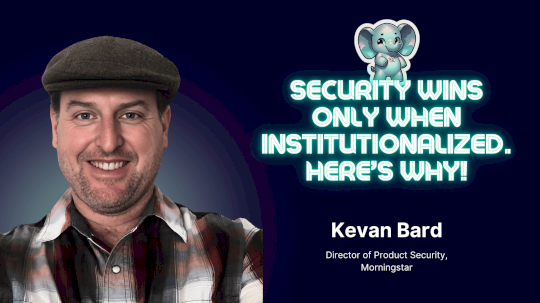 security-wins-only-when-institutionalized-–-here’s-why!-⎥-kevan-bard-–-source:-securityboulevard.com