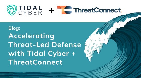 accelerating-threat-led-defense-with-tidal-cyber-+-threatconnect-–-source:-securityboulevard.com