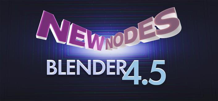 3D text "New Nodes" in purple above "Blender 4.5" in white on dark background with glowing effect