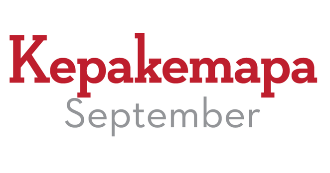 Our Hawaiian word for today is another borrowed word, kepakemapa. And yes, it’s the Hawaiian word for “September.” Like other names of the months, it was borrowed from English.