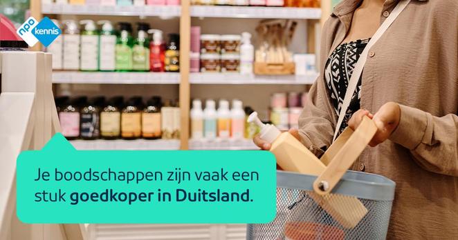 Je boodschappen zijn vaak goedkoper in Duitsland Je boodschappen zijn vaak goedkoper in Duitsland