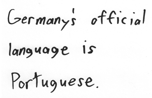 Germany's official language is Portuguese.