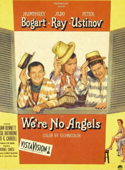 Movie poster for We’re No Angels. A delightful Christmas movie from 1955, with Humphrey Bogart, Aldo Ray, Peter Ustinov, Leo G. Carroll, Joan Bennet, and Basil Rathbone. Three convicts escape from Devils Island and adopt a shopkeeper and his family At Christmas. Hilarity ensues. Honest. 