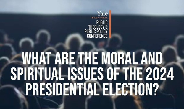 Graphic of people in an audience with text: Yale inaugural Public Theology & Public Policy Conference. What are the moral and spiritual issues of the 2024 presidential election?