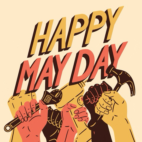 Animated illustration of a diverse group of workers’ hands holding tools in the air with the caption HAPPY MAY DAY, all in yellows, browns, & reds