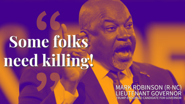 Mark Robinson quote: “Some folks need killing!”