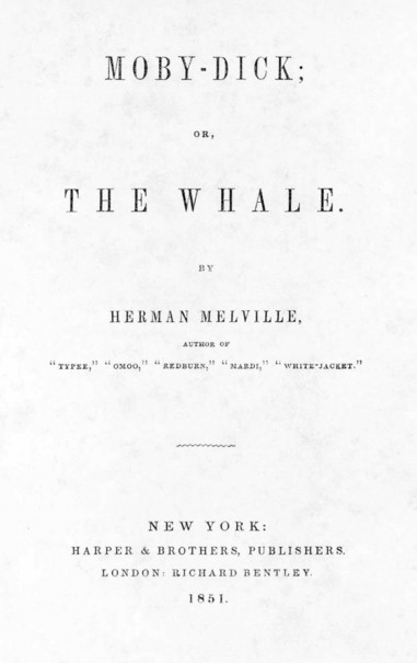 MOBY-DICK; OR, THE WHALE. BY HERMAN MELVILLE, AUTHOR OF 