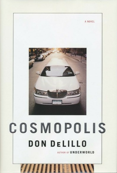 Cosmopolis by Don DeLillo