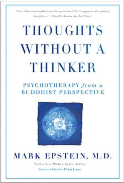 Book cover: Thoughts Without a Thinker, Psychotherapy from a Buddhist Perspective 

Forward by the Dalai Lama