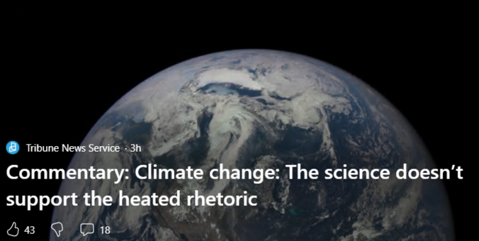 Tribune News Service 3h
 Commentary: Climate change: The science doesn't support the heated rhetoric