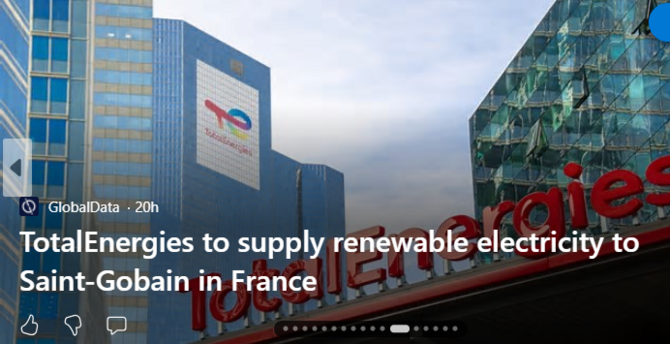 GlobalData - 20h 

TotalEnergies to supply renewable electricity to Saint-Gobain in France 