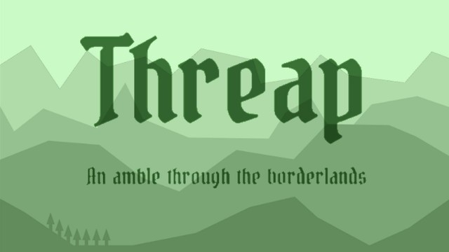 A simplified view of a mountainous horizon composed of only shades of overlaid green ridges & peaks. Overlaid Text: Threap - An Amble through the Borderlands
