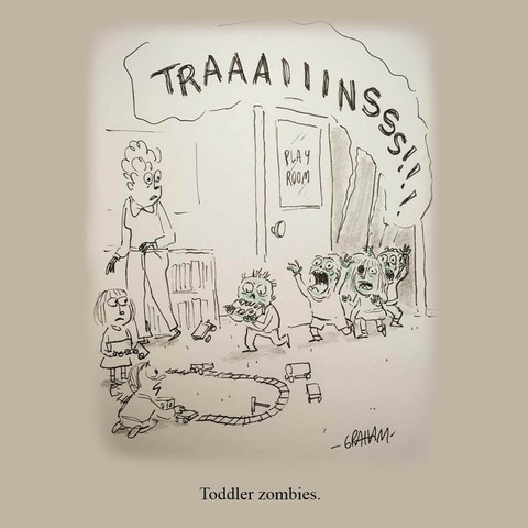 A cartoon illustration of zombie toddlers barging into a daycare playroom all yelling "Traaaaiiiinsss!!!" Caption reads "Toddler zombies."