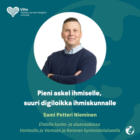 Pieni askel ihmiselle, suuri digiloikka ihmiskunnalle

Sami Petteri Nieminen

Ehdolla kunta- ja aluevaaleissa Vantaalla ja Vantaan ja Keravan hyvinvointialueella
