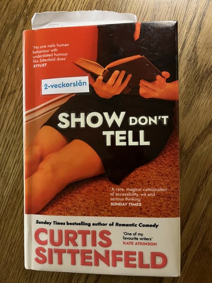Show don’t tell av Curtis Sittenfeld